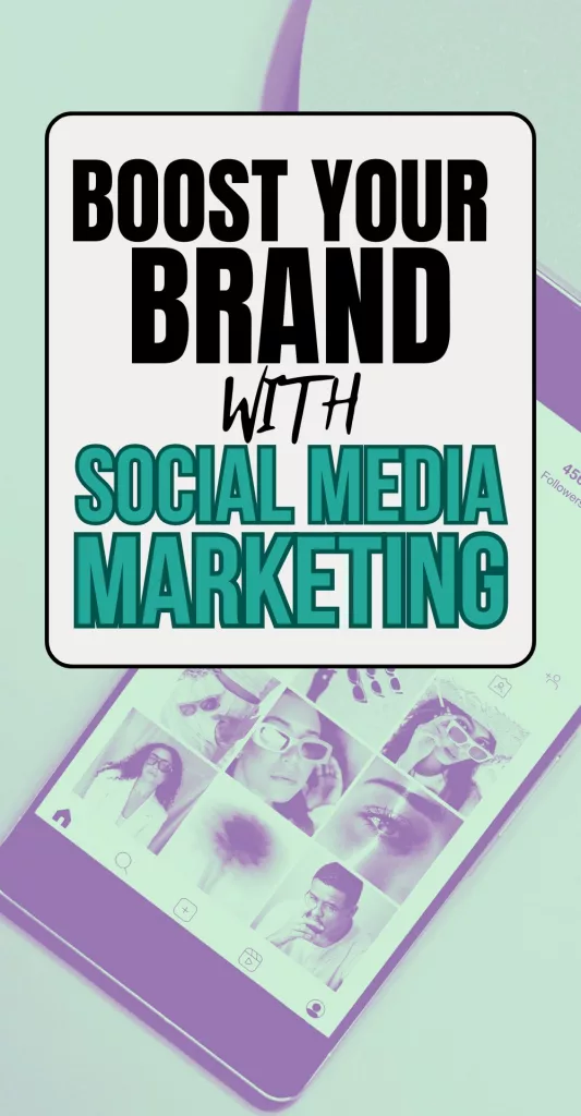picture of a mobile phone showing a social media account and text on top of the image saying "boost your brand with social media marketing"
